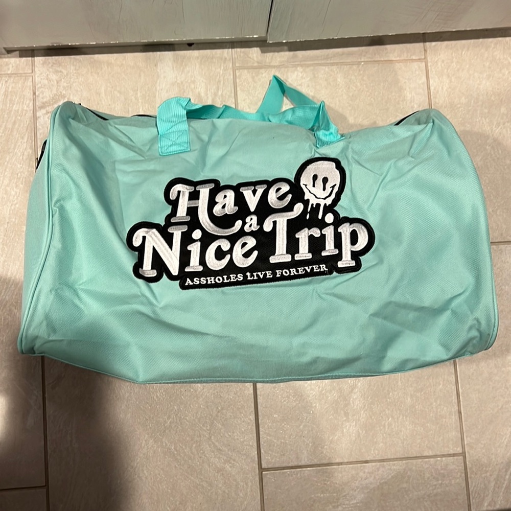 ✨Beand New Never Used✨ Have A Nice Trip Duffel